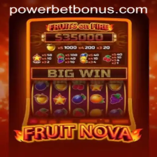 Exploring the Exciting World of FruitNova: A Powerbet Gaming Adventure
