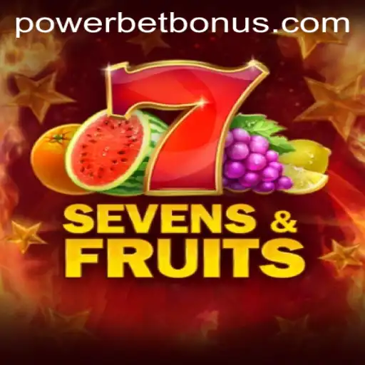 Explore the Exciting World of SevensFruits and the Thrill of Powerbet